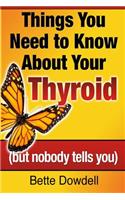 Things You Need to Know About Your Thyroid