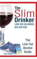Slim Drinker. Low-Cal Alcohol Guide