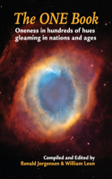 ONE Book: Oneness in Hundreds of Hues Gleaming in Nations and Ages