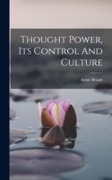 Thought Power, Its Control And Culture