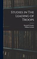 Studies in The Leading of Troops