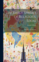 Early Spread of Religious Ideas