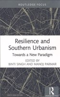 Resilience and Southern Urbanism: Towards a New Paradigm