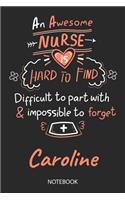 Caroline - Notebook: Blank Personalized Customized Name Registered Nurse Notebook Journal Wide Ruled for Women. Nurse Quote Accessories / School Supplies / Graduation, R