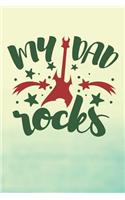 My Dad Rocks: My Dad Hero (6x9 Daddy Journal)