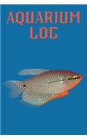 Aquarium Log: Compact Aquarium Logging Book, Great For Tracking, Scheduling Routine Maintenance, Including Water Chemistry And Fish Health. Blank Lined (6x9 120 P