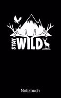 STAY WILD Natur Notizbuch