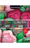 Flower garden 3 - Night Edition: Adult coloring book - 25 illustrations (Mandalas) to color - Volume 3