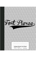 College Ruled Line Paper: FORT PIERCE Notebook(2863 Weezag College Ruled Line Paper Notebook)