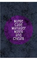 Nurse Case Manager Notes and Cheats