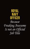 Royal Navy Officer Because Freaking Awesome Is Not An Official Job Title