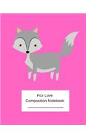 Love Fox Composition Notebook