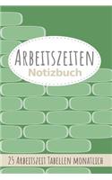 Arbeitszeiten Notizbuch 25 Arbeitszeit Tabellen Monatlich