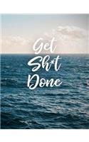 Get Sh*t Done