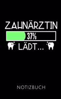 Zahnärztin Lädt... Notizbuch: Geschenkidee Für Zahnärztinnen Und Zahnmedizin Studentinnen - Notizbuch Mit 110 Linierten Seiten - Format 6x9 Din A5 - Soft Cover Matt - Klick Auf D