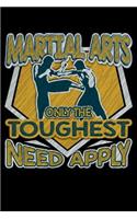 Martial Arts Only The Toughest Need Apply
