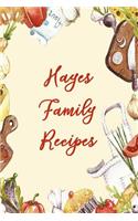 Hayes Family Recipes: Blank Recipe Book to Write In. Matte Soft Cover. Capture Heirloom Family and Loved Recipes
