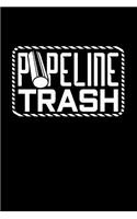 Pipeline Trash: Blank Lined Journal