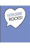 Fifth Grade Rocks!: College Ruled Line Paper Composition Notebook for College, School, Journaling, or Personal Use. A Back to School Must Have