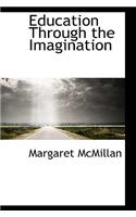 Education Through the Imagination