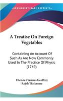 Treatise On Foreign Vegetables