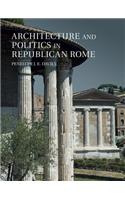 Architecture and Politics in Republican Rome