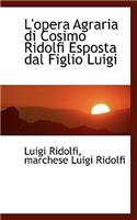 L'Opera Agraria Di Cosimo Ridolfi Esposta Dal Figlio Luigi