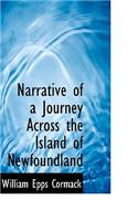 Narrative of a Journey Across the Island of Newfoundland