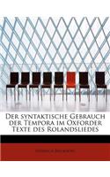Der Syntaktische Gebrauch Der Tempora Im Oxforder Texte Des Rolandsliedes