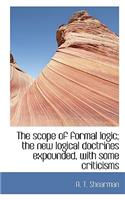 The Scope of Formal Logic; The New Logical Doctrines Expounded, with Some Criticisms