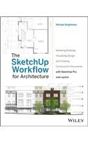 The SketchUp Workflow for Architecture