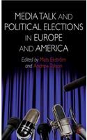 Media Talk and Political Elections in Europe and America