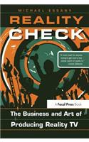 Reality Check: The Business and Art of Producing Reality TV