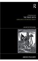 The Pirate Myth: Genealogies of an Imperial Concept(Law and the Postcolonial)