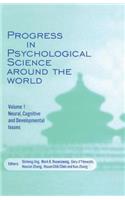 Progress in Psychological Science Around the World. Volume 1 Neural, Cognitive and Developmental Issues.