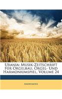 Urania: Musik-Zeitschrift Fur Orgelbau, Orgel- Und Harmoniumspiel, Band 24(German)