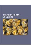 The Fortnightly (Volume 42)