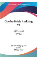 Goethe-Briefe Ausklang V8: 1823-1832 (1905)