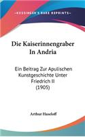 Die Kaiserinnengraber In Andria