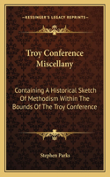 Troy Conference Miscellany
