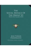 The Social Menace Of The Orient V2