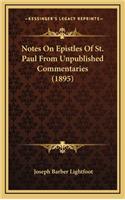 Notes On Epistles Of St. Paul From Unpublished Commentaries (1895)
