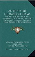 An Index to Changes of Name