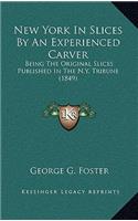New York in Slices by an Experienced Carver