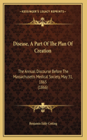Disease, A Part Of The Plan Of Creation