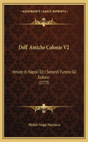 Dell' Antiche Colonie V2: Venute In Napoli Ed I Secondi Furono Gli Euboici (1773)(Italian)