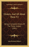 Oysters, And All About Them V2