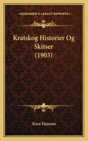 Kratskog Historier Og Skitser (1903): (Chinese)
