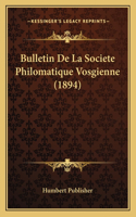 Bulletin De La Societe Philomatique Vosgienne (1894): (French)