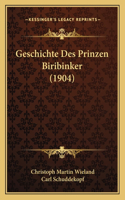 Geschichte Des Prinzen Biribinker (1904)